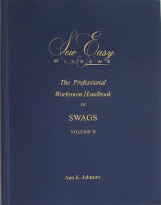 The Professional Workroom Handbook of Swags - Volume II by Ann K. Johnson